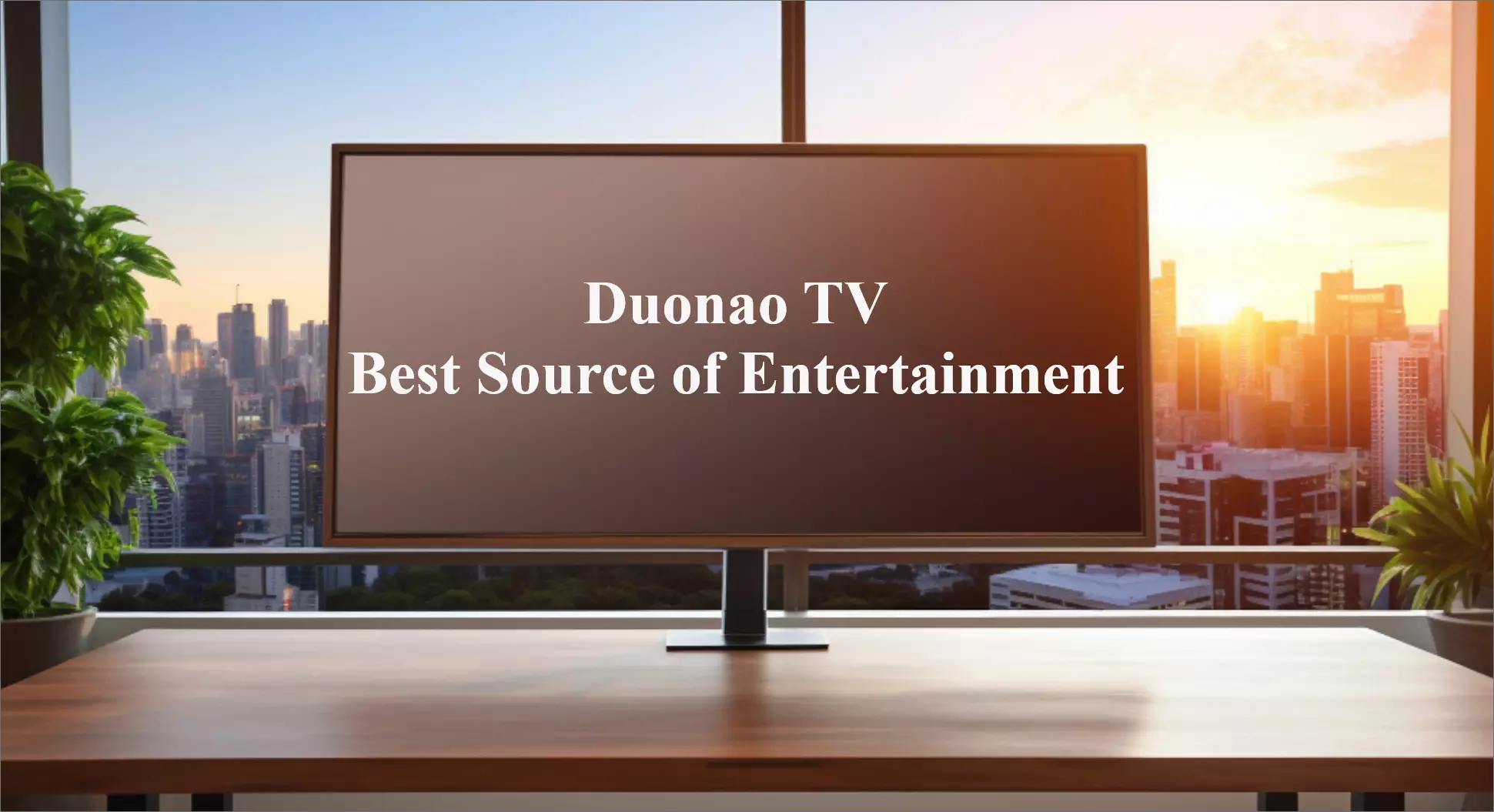 How Duonao TV is Revolutionizing Home Entertainment A Comprehensive Guide